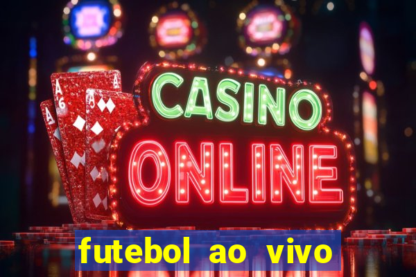 futebol ao vivo sem travar